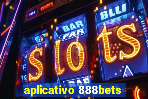 aplicativo 888bets